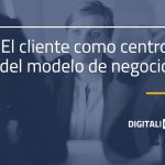 Cliente-como.centro-del-modelo-de-negocio