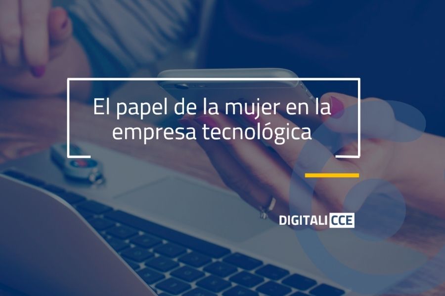 El papel de la mujer en la empresa tecnológica. Nuevos retos